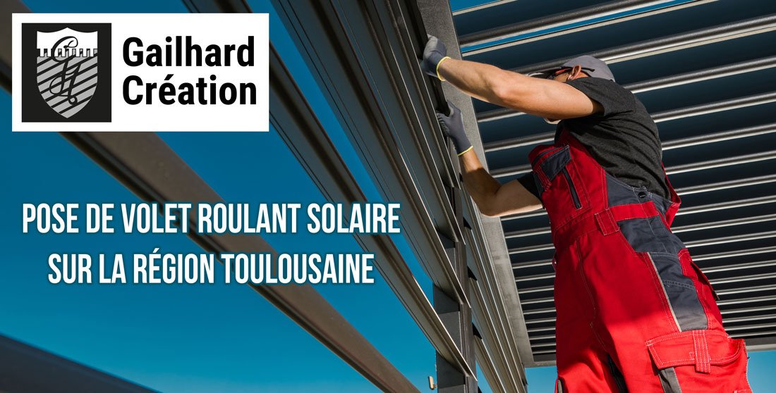 Pose de volet roulant solaire sur la ville de Toulouse